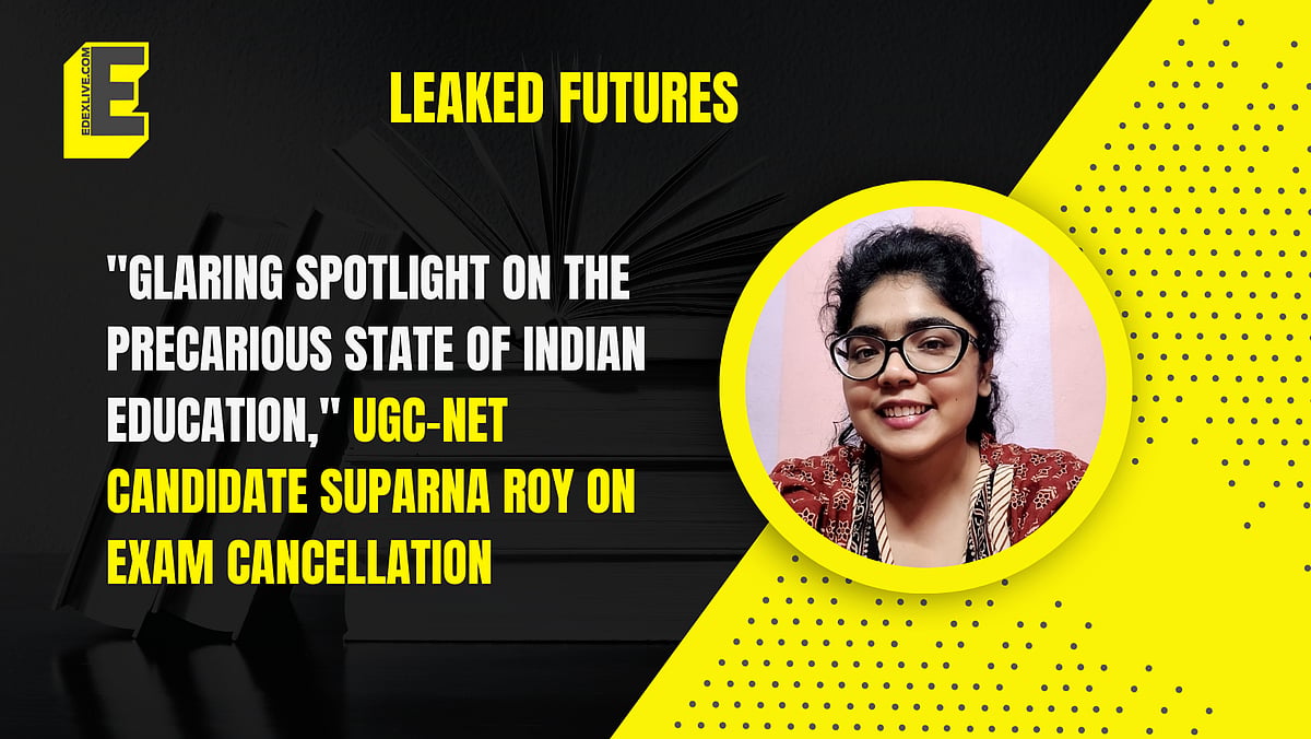 LEAKED FUTURES: "Glaring spotlight on the precarious state of Indian education," UGC-NET candidate Suparna Roy on exam cancellation